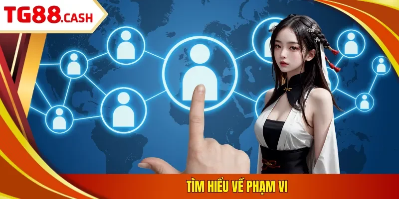 Chính sách bảo mật Tìm hiểu về phạm vi