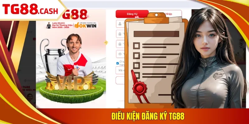 Điều kiện đăng ký TG88