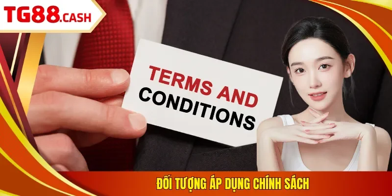 Đối tượng áp dụng chính sách