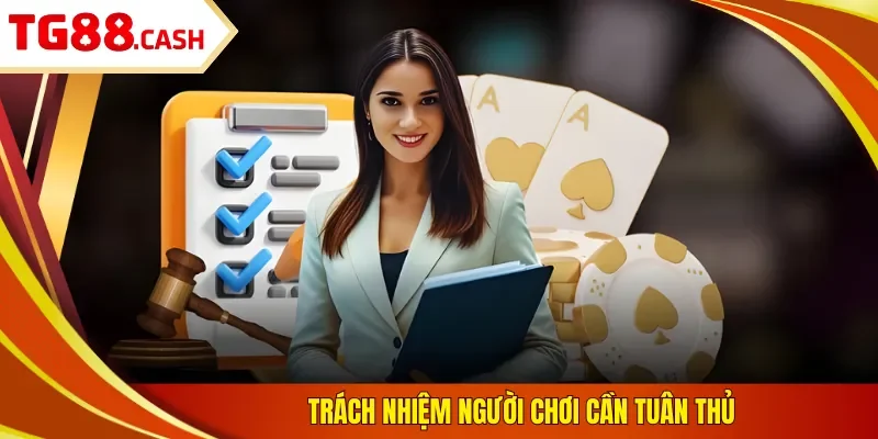 Trách nhiệm người chơi cần tuân thủ