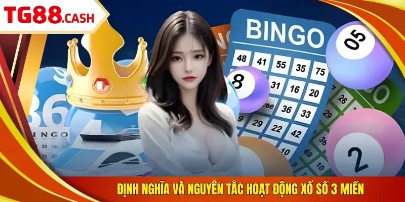 Định nghĩa và nguyên tắc hoạt động xổ số 3 miền