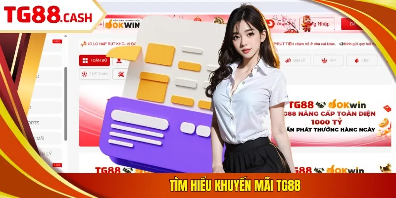 Tìm hiểu khuyến mãi TG88