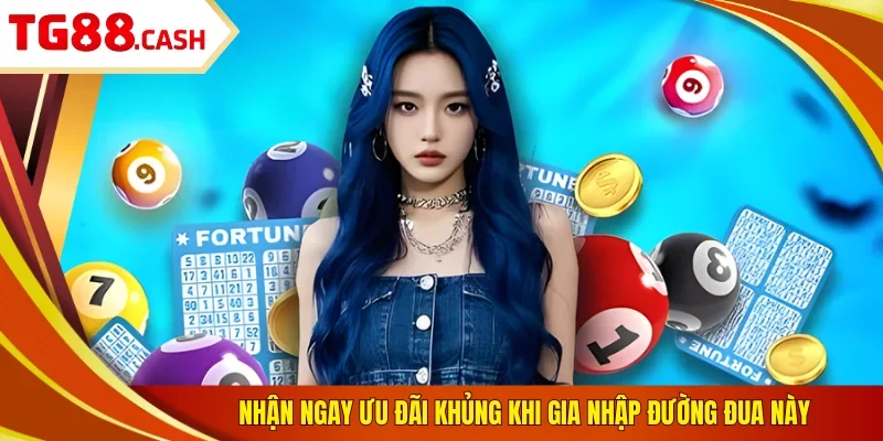 Nhận ngay ưu đãi khủng khi gia nhập đường đua này