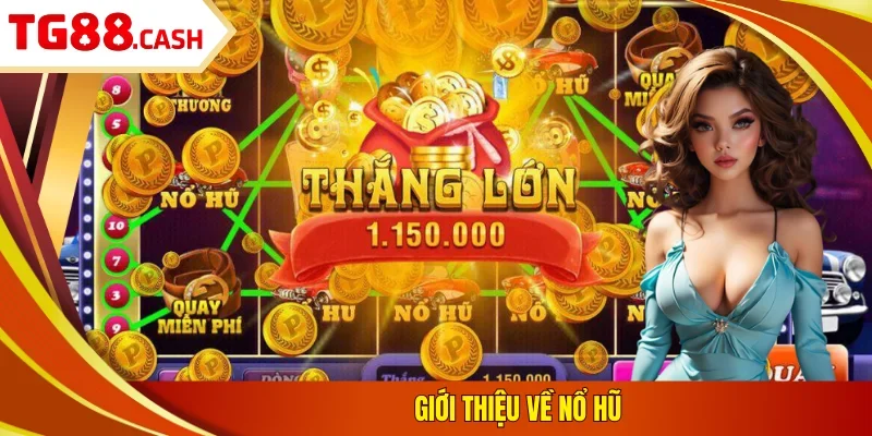 Giới thiệu về nổ hũ