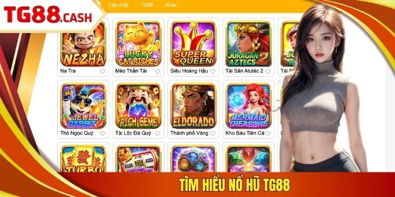 Tìm hiểu nổ hũ TG88