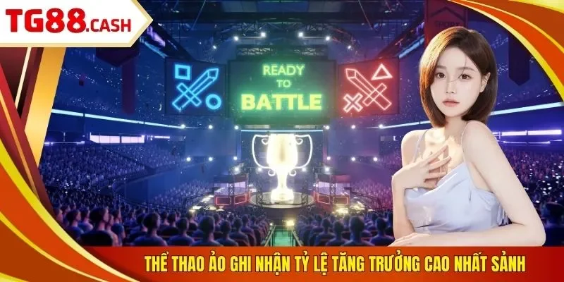 Thể thao ảo ghi nhận tỷ lệ tăng trưởng cao nhất sảnh