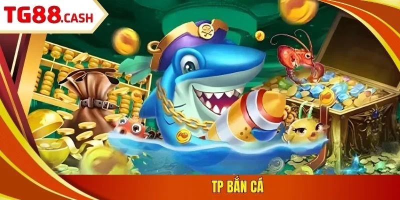 TP bắn cá