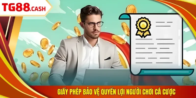 Giấy phép bảo vệ quyền lợi người chơi cá cược